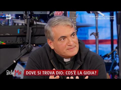 Dove si trova Dio: cos'è la gioia? - BellaMa' 14/12/2023