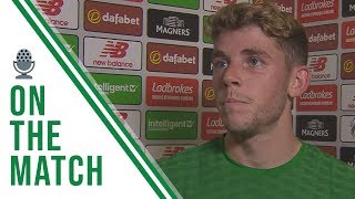 Ryan Christie on the Match | Celtic 0-0 Rennes