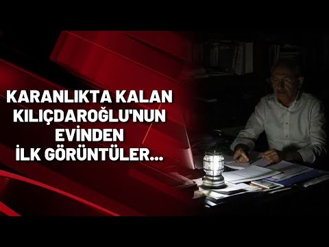 Karanlıkta kalan Kılıçdaroğlu'nun evinden ilk görüntüler...