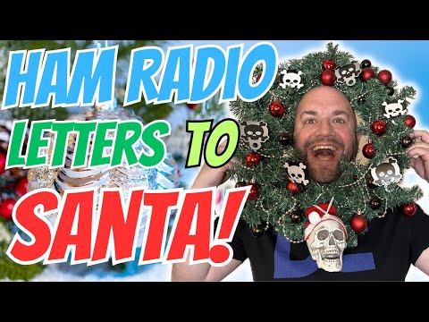 Your Ham Radio Christmas Wish Lists Delivered To Santa!