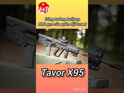 súng trường bullpup Tavor X95 (Israel)