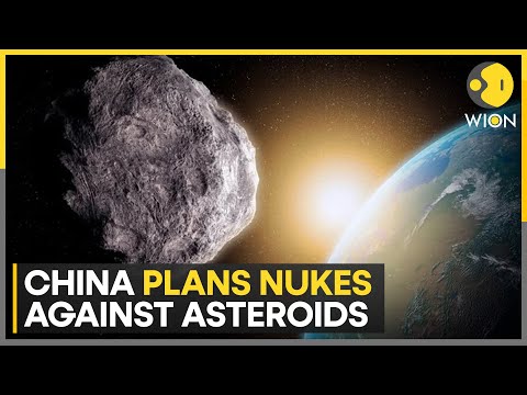 China's plan: Nuclear warheads for asteroid defence | WION