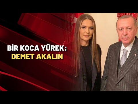 BİR KOCA YÜREK: DEMET AKALIN