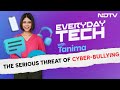 Cyber-Bullying: What To Look For & How To Stop It | Everyday Tech With Tanima