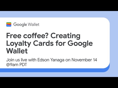 Free coffee? Creating Loyalty Cards for Google Wallet