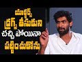 I don't care if actors take drugs and die: Rana Daggubati- Exclusive