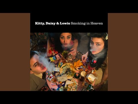 Kitty, Daisy & Lewis - Will I Ever