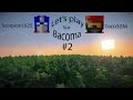 Let s play sur Bacoma n°2