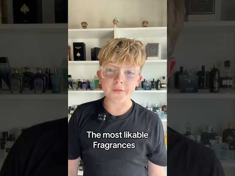 The three most likable fragrances #Fragrance #Cologne #Perfume #FYP #follow