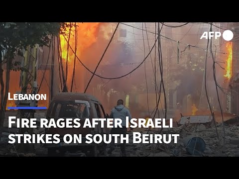 Fire rages after Israeli strikes on south Beirut | AFP