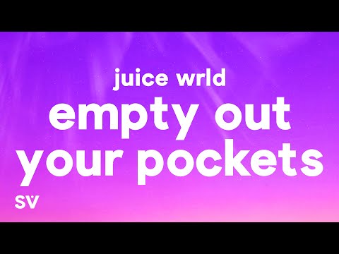 Juice WRLD - Empty Out Your Pockets (Lyrics)