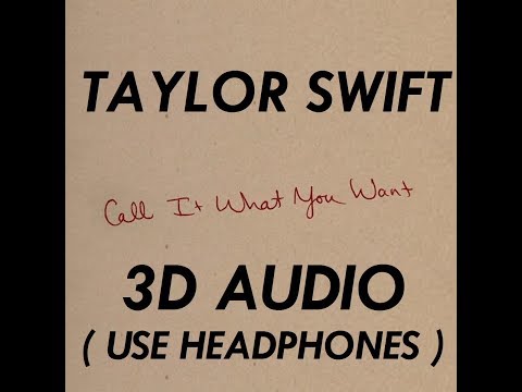 (3D AUDIO!!) Call It What You Want (USE HEADPHONES!!!)