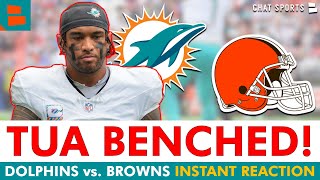 Tua Tagovailoa BENCHED! Miami Dolphins vs. Cleveland Browns INSTANT REACTION