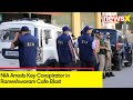 NIA Arrests Key Conspirator in Rameshwaram Cafe Blast | Raids Across Multiple Locations | NewsX