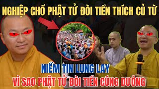 NGHIỆP CHỔ : Nhóm Phật tử kéo đến chùa đòi Thích củ Từ trả lại tiền cúng dường!