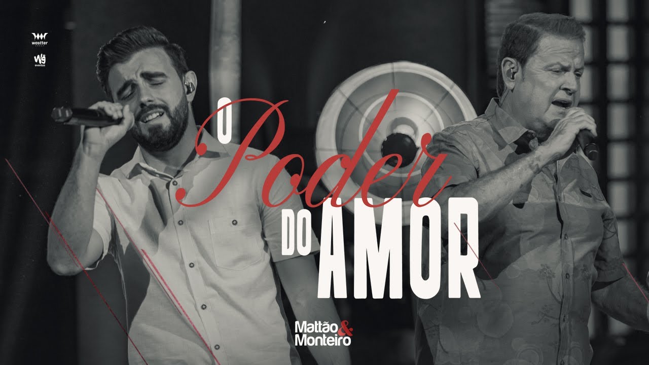 Mattão e Monteiro – O poder do amor