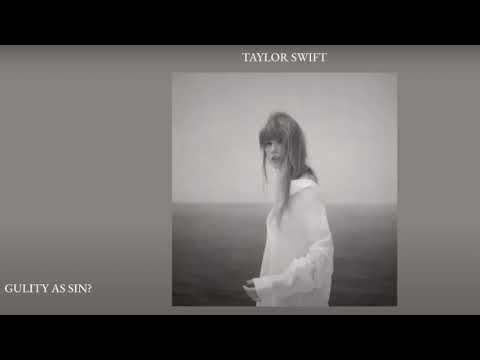 Taylor Swift - Guilty As Sin?