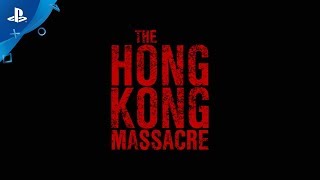 The Hong Kong Massacre - PGW 2017 Trailer