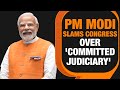 PM Modi targets Cong over judiciary remark amid 600 lawyers plea to CJI