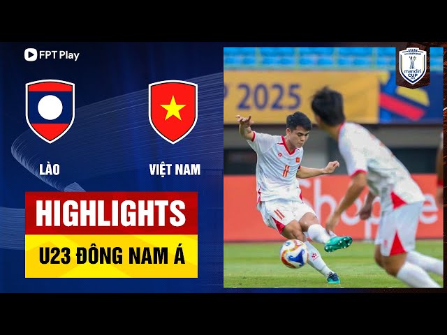 Highlights: U23 Lào - U23 Việt Nam | Đẳng cấp vượt trội, ra quân đầy thuận lợi