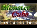 Video Présentation de Monster Cube