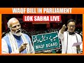 LIVE : Parliament Budget Session | Waqf Amendment Bill Tabled in Lok Sabha | PM Modi | Congress