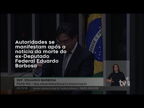Vídeo: Autoridades se manifestam após a notícia da morte do ex-Deputado Federal Eduardo Barbosa