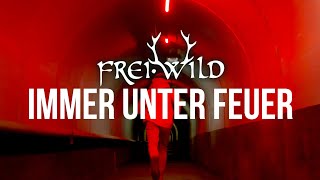 Frei.Wild - Immer unter Feuer (Offizielles Video)