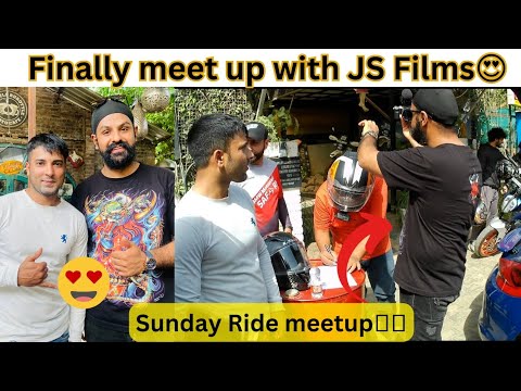 Finally. I meet up with JS Films | Sunday meetup with motovlogging riders.