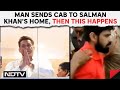Salman Khan News | UP Man Books Cab From Salman Khans Home Under Gangsters Name, Arrested