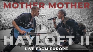 Mother Mother - Hayloft II (Live From Europe)