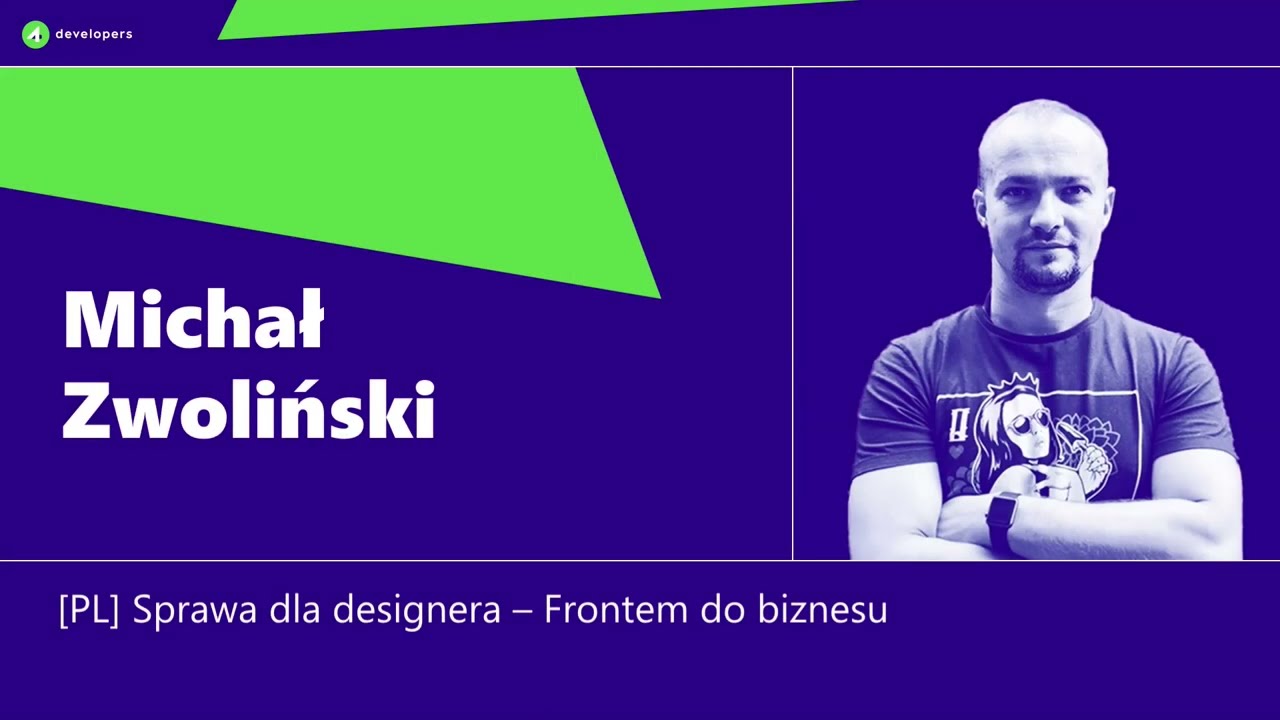 4Developers 2024: MichałZwoliński - Sprawa dla designera – Frontem do biznesu