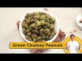 Green Chutney Peanuts | मूँगफली इस तरह बनाएंगे तो सब पसंद से खाएंगे | Sanjeev Kapoor Khazana