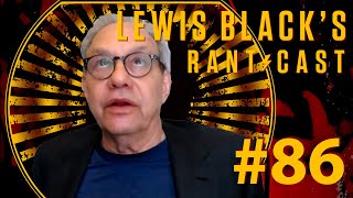 Lewis Black's Rantcast #86 - The Summer Of Our Discontent