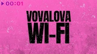 VOVALOVA — Wi Fi | Official Audio | 2023