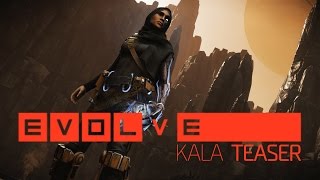 Evolve - Kala Teaser