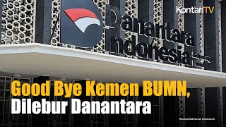 Kursi Menteri BUMN Kosong, Bakal Dilebur Sama Danantara?