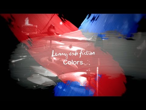 Lenny code fiction 『Colors』(Short Ver.)