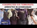 Gujarat ATS | 4 Suspected ISIS Terrorists Arrested In Ahmedabad, Believed To Be Lankans