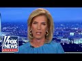 Laura Ingraham: For Biden, its illegals first and native born Americans second