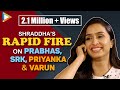 What If PRABHAS Proposes Shraddha to MARRY Him? Her EPIC Answer- Rapid Fire- Saaho