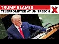 Watch | Trump Struggle With Teleprompter During UN Speech | NewsX