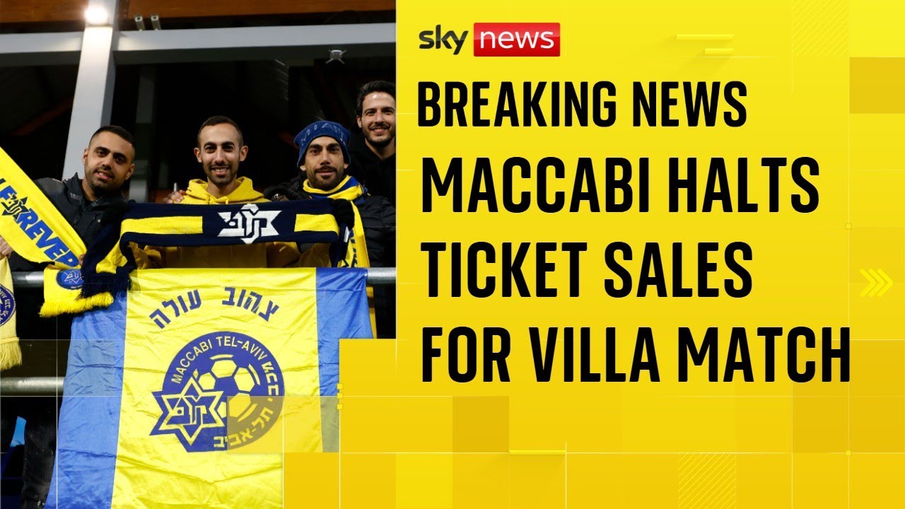 Maccabi Tel Aviv fans will not be able to buy tickets to Aston Villa match