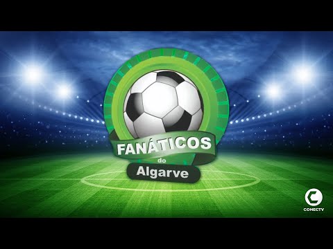 FANÁTICOS DO ALGARVE | Programa 209 | 09 de outubro de 2025