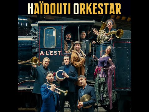 Haïdouti Orkestar - A LEst (feat Thomas Feterman)
