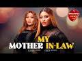 My Mother In-Law - Chizzy Alichi-Mbah, Blessing Onwukwe, Toosweet Annan, 2024 Latest Nigerian Movie