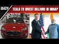 Tesla Car In India | Tesla To Invest Billions In India? Musk Sends Ripples Through Auto Industry