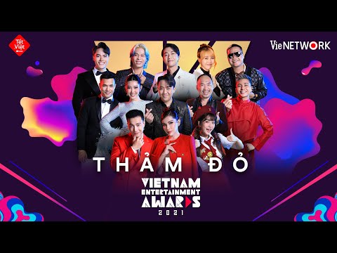 Thảm đỏ đêm Gala trao giải VIETNAM ENTERTAINMENT AWARDS 2021 | Tết Việt - YouTube x VieNetwork