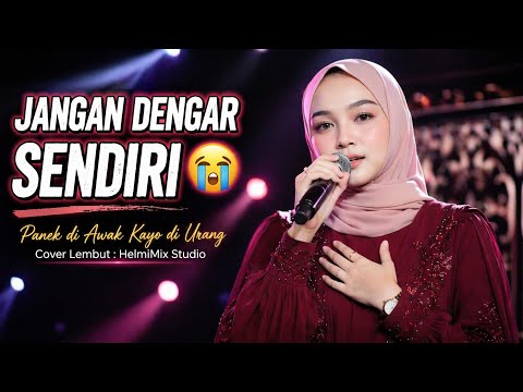 DENGAR INI SAMPAI MERINDING 😭 | Panek di Awak Kayo di Urang (Cover Lembut)