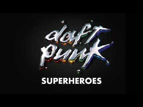 Daft Punk - Superheroes (Official Audio)